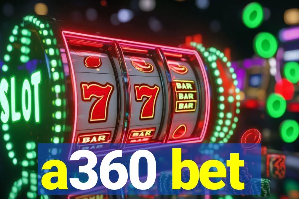 a360 bet